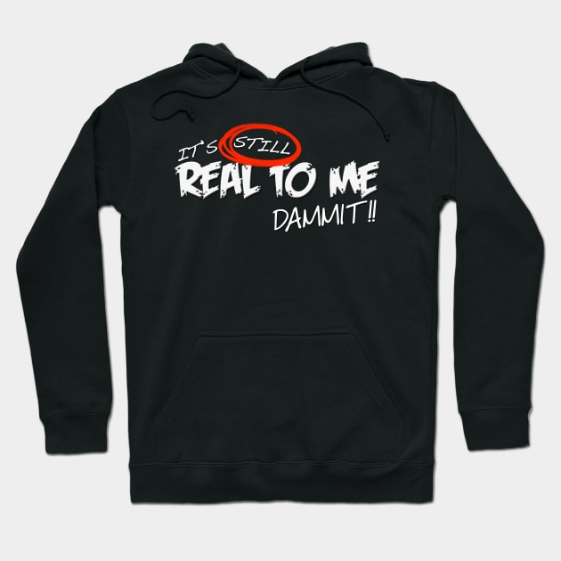 Still Real To Me Hoodie by Heel Shirts